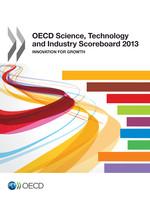 OECD Science, Technology and Industry Scoreboard 2013: Innovation for Growth