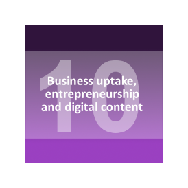 Business uptake, entrepreneurship and digital content