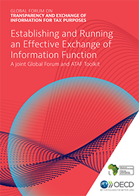 Establishing and Running an Effective Exchange of Information Function - A joint Global Forum and ATAF Toolkit