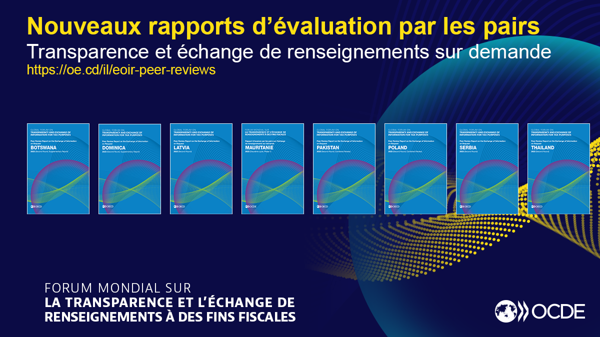 Le Forum mondial publie huit nouveaux rapports d'évaluation par les pairs sur la transparence et l'échange de renseignements sur demande