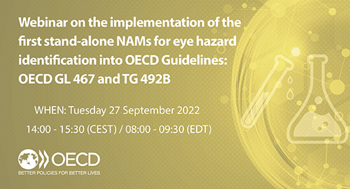 Webinar on the implementation of the first stand-alone NAMs for eye hazard identification into OECD Guidelines: OECD GL 467 and TG 492B