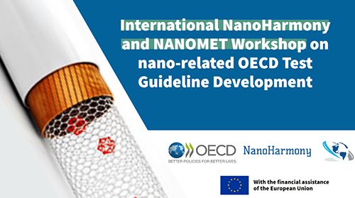International NanoHarmony & NANOMET Workshop on nano-related OECD Test Guideline Development