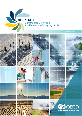 Policy Highlights: Net Zero+ - Climate and Economic Resilience in a Changing World 